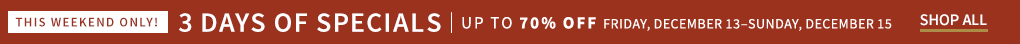 3 Days of Specials - Up to 70% Off Almost Everything
