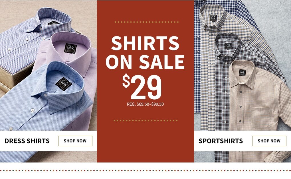$29 Dress Shirts and Sportshirts