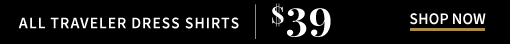 $39 All Traveler Dress Shirts